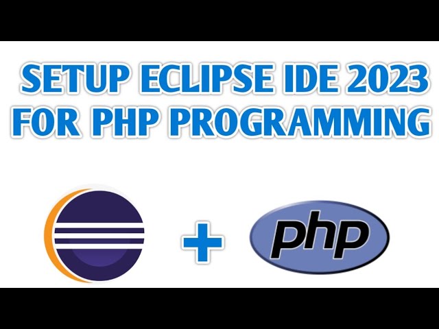 Eclipse- Best PHP Web Development Tool
