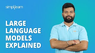Large Language Models Explained | What Is Large Language Model (LLM) | Machine Learning |Simplilearn