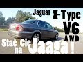 Jaguar X-TYPE 3.0 V6 czyli co oferuje Jaaag za 18 tys zł?