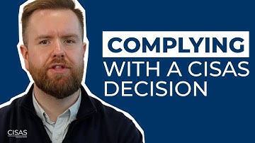 Complying with a CISAS Decision