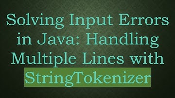 Solving Input Errors in Java: Handling Multiple Lines with StringTokenizer