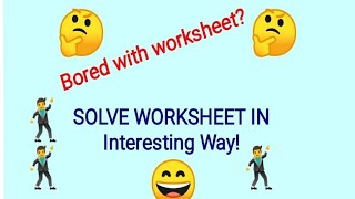 How to solve worksheet in interesting way?  Using liveworksheet.com