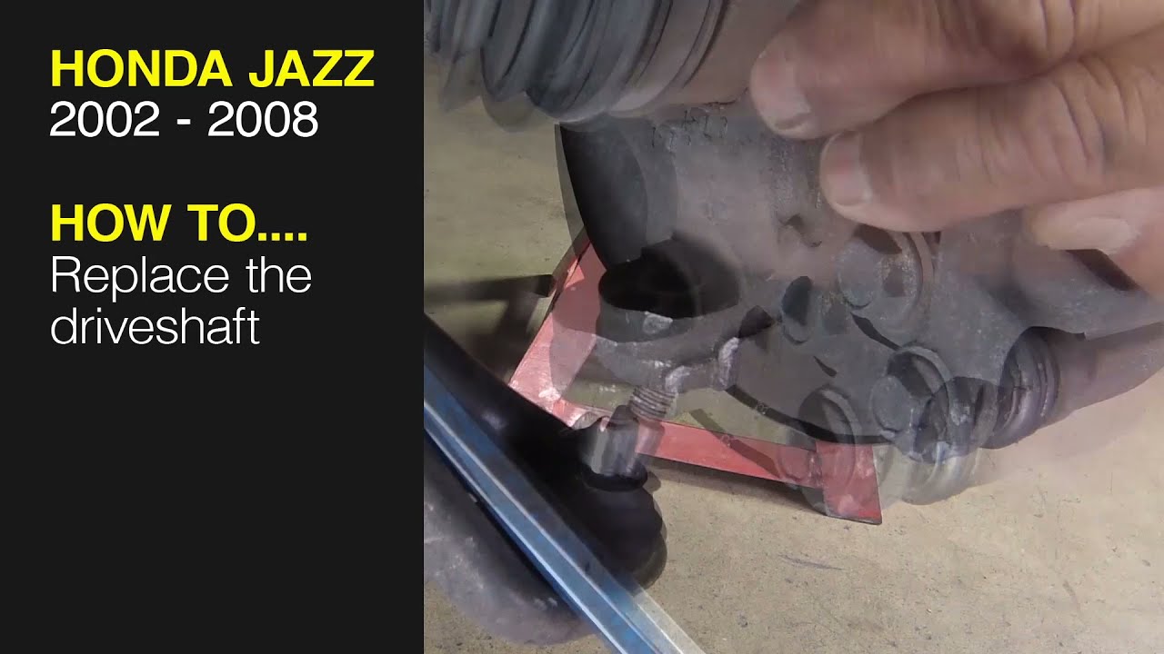 How to Replace the driveshaft on the Honda Jazz 2002 to 2008 YouTube