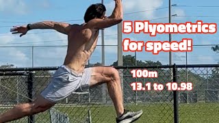 5 Plyometrics for Speed that helped me drop under 11 seconds in the 100 Meter Dash