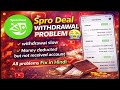 Spro Deal Withdrawal Problem 😱 Payment Slow? Full Solution Explained