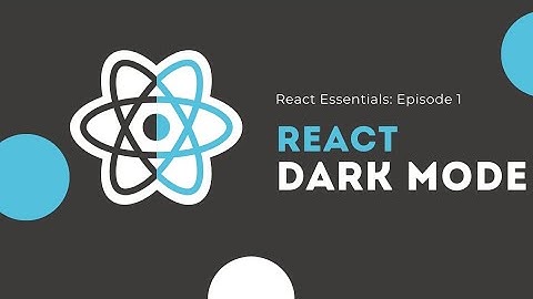 Practical React #1 - Dark Mode