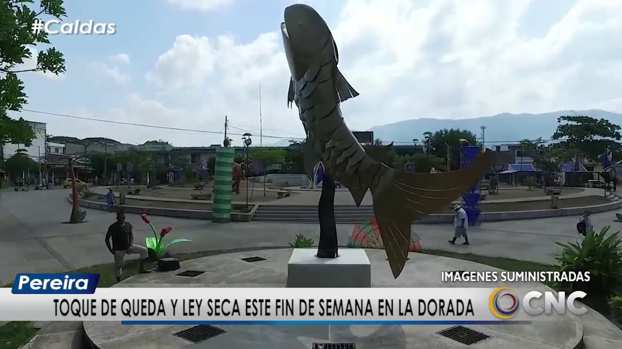 #Toque de queda y #Ley seca este fin de semana en #LaDorada - YouTube