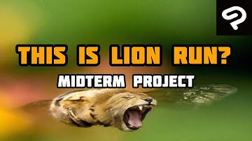 [ CGM222 ][ Midterm Project ] This is Lion? Run 🦁