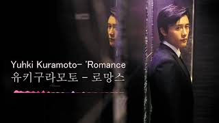 Romance by Yuhki Kuramoto 유키구라모토 - 로망스