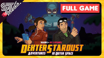 DEXTER STARDUST - FULL GAME WALKTHROUGH GUIDE - SEASON 1