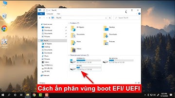 Ẩn phân vùng boot EFI/ UEFI trên Windows