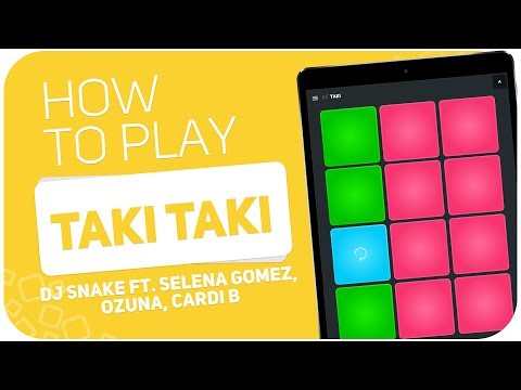DJ Snake - Taki Taki Ft. Selena Gomez, Ozuna, Cardi B | SUPER PADS KIT TAKI