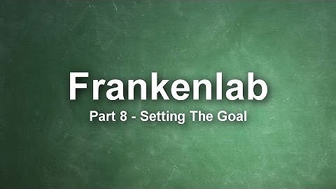 Frankenlab CNC #8 - Setting The Goal