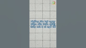 Những tác hại nguy hiểm của thân nhiệt thấp mà ít ai ngờ tới! #vikicare