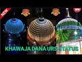 Khwaja dana urs new whatsapp status  khawaja dana surat status  hazrat khwaja dana urs 2020 status