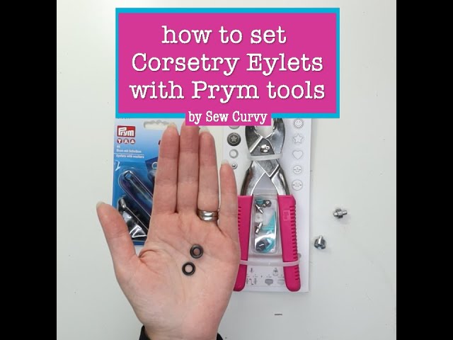 Setting Corsetry eyelets with Prym tools 