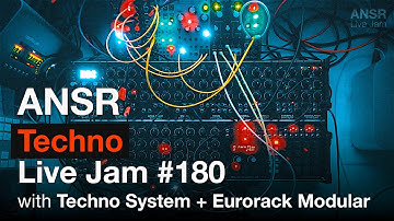 ANSR - Techno Live Jam - 180 with Techno System + Modular Synth