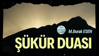 Şükür Duası - Rabbimize Bu Duayla Şükredelim!..