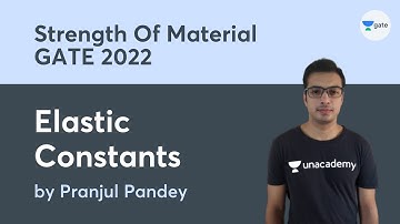 L 2 | Elastic Constants | Strength Of Material #GATE2022 | Pranjul Pandey