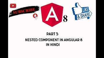 Nested Component  Angular 8  in Hindi
