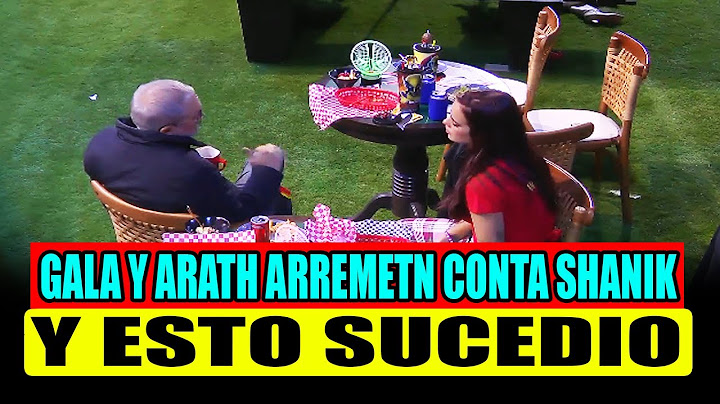 GALA Y ARAH EXPLOTAN CONTRA SHANIK Y LA PONEN EN SU LUGAR LA CASA DE LOS FAMOSOS MEXICO EN VIVO