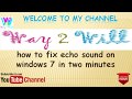 How to fix echo sound on windows 7810 in 2 minutes