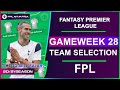 FPL GAMEWEEK 28 TEAM SELECTION | Fantasy Premier League Tips 2020/21