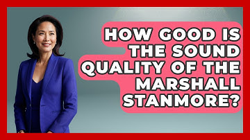 How Good Is The Sound Quality Of The Marshall Stanmore? - The Hardware Hub