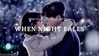 Download Lagu Eddy Kim - When Night Falls (While You Were Sleeping - OST Part 1) - LYRICS