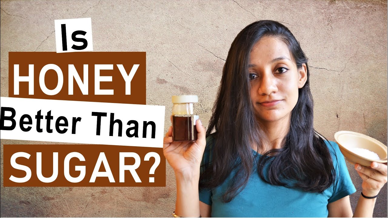 Is HONEY better than SUGAR? Honey vs. SUGAR SCImplify YouTube