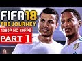 FIFA 18 THE JOURNEY Gameplay Walkthrough Part 1 [1080p HD 60FPS] - No Commentary (FULL GAME)