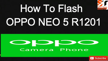 How To Flash oppo neo 5 R1201 And Solve Restarting Or Hang on logo problem
