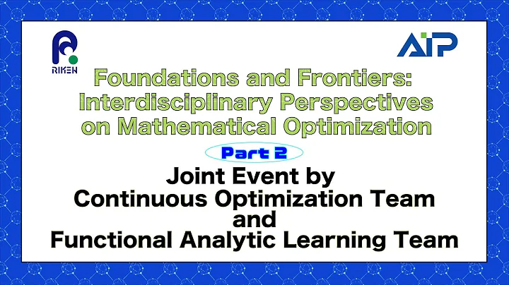 Foundations and Frontiers: Interdisciplinary Perspectives on Mathematical Optimization [Part 2]