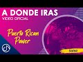 A Donde Iras - Puerto Rican Power [Video Oficial]