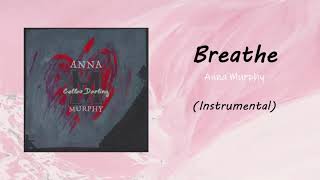 Breathe | Anna Murphy (Instrumental)