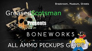 Boneworks VR - All Ammo Pickups Guide for Breakroom, Museum and Streets