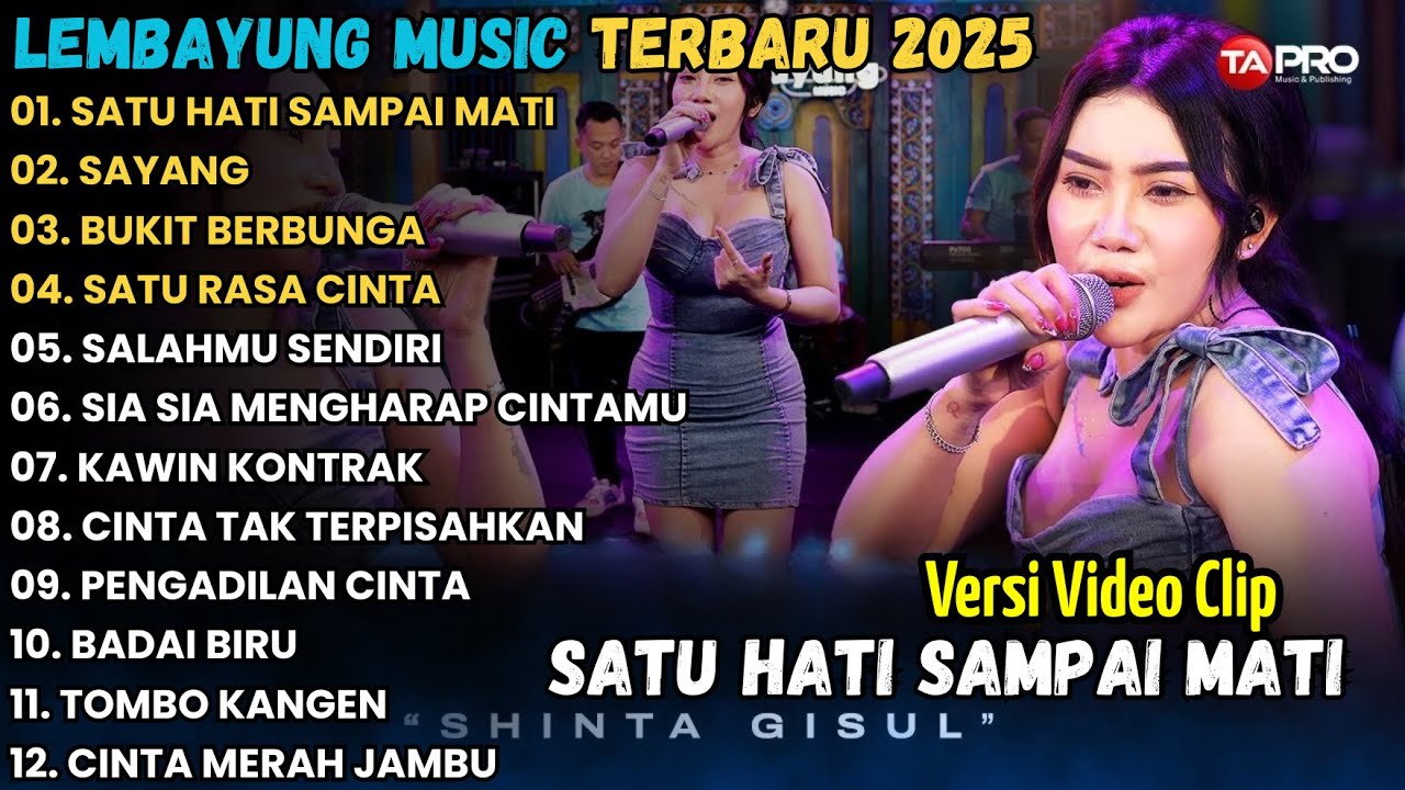 SATU HATI SAMPAI MATI - SAYANG - BUKIT BERBUNGA - LEMBAYUNG MUSIC FULL ALBUM 2025 || KADES HOHO