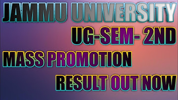 JAMMU UNIVERSITY | UG-SEM-2ND MASS -SESSION 2021 -  PROMOTION RESULT OUT