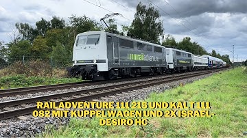 Railadventure 111 215 and cold 111 082 with coupling car and 2x Israel-Desiro HC