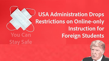USA Administration Drops Restrictions on Online-only Instruction For International Students