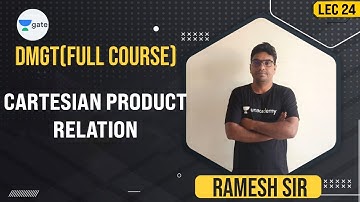 Cartesian Product | Relation | Lec 24 | DMGT | GATE 2022 CSE | Ramesh Sir