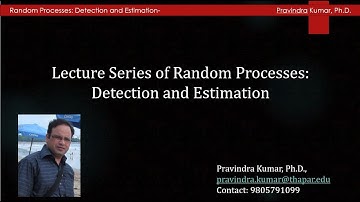 Lecture 16 - RPDE: Detection of deterministic signals-II: Generalized Matched filter