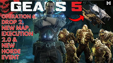 GEARS 5 Operation 6 Drop 2 New Content, New Map (Tomb), Execution 2.0, & New Horde Event Nexus Siege