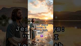 Jesus Says: "Peace I Leave With You" ✨#jesus #faith