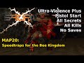 Doom II: BTSX E2 - MAP20: Speedtraps for the Bee Kingdom (Ultra-Violence Plus 100%)