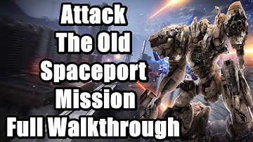 Armored Core 6 Fires of Rubicon - Chapter 3: Attack the Old Spaceport Mission Full Walkthrough