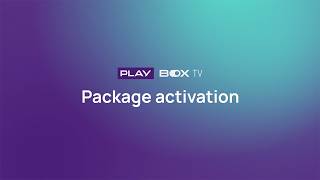 Package Activation | Play BOX TV Video Guide
