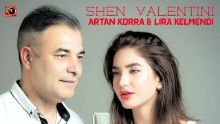 Artan Korra \u0026 Lira Kelmendi - Shen Valentini