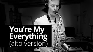 Video thumbnail of "You're My Everything | alto saxophone cover - Real Sax Daily #47"