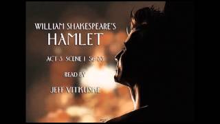 Hamlet Act 3 Scene 1, Lines 56-88 - To Be Or Not To Be Read By Jeff Vitkuske